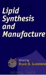 Lipid Synthesis and Manufacture   1999  PDF电子版封面  1849397375  Frank D Gunstone 