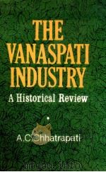 The vanaspati industry  a historical review   1985  PDF电子版封面    A. C.Chhatrapati 