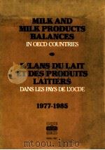 Milk and milk products balances: in oecd countries = Bilans du lait et des produits laitiers   1987  PDF电子版封面  9264029362   