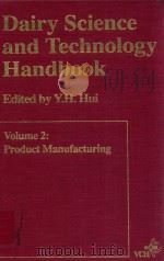 Dairy science and technology handbook 2 product manufacturing   1993  PDF电子版封面  1560810785  ed. by Y. H. Hui 