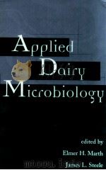 Applied dairy microbiology     PDF电子版封面    ed. by Elmer H. Marth and Jame 