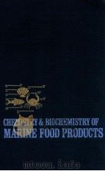 Chemistry and biochemistry of marine food products（1982 PDF版）