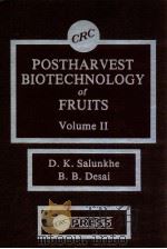 Postharvest biotechnology of fruits ; volume 2   1984  PDF电子版封面  0849361214  D. K Salunkhe b.b.desai 