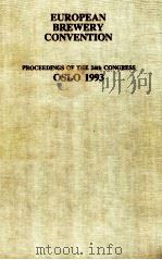 European brewert convention proceedings of the 24th congress oslo 1993   1993  PDF电子版封面  0199634661  European Brewery convention 