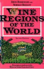 Wine regions of the world: david burroughs and norman bezzant second edition   1988  PDF电子版封面  0434901741  Spirit Education Trust 