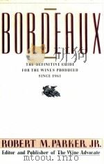 Bordeaux : the definitive guide for the wines produced since 1961   1985  PDF电子版封面  067155509X   