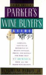 Parker's wine buyer's guide third edition   1993  PDF电子版封面  0671799134  Robert M. Parker 