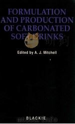 Formulation and production of carbonated soft drinks   1990  PDF电子版封面  0442302878   