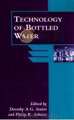 Technology of bottled water   1998  PDF电子版封面    edited by Dorothy A.G. Senior 