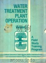 Water treatment plant operation; volume 1 a field study training program   1983  PDF电子版封面  0070482195  Kenneth D Kerri 