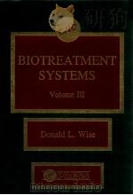Biotreatment systems ; volume 3   1988  PDF电子版封面  0849348498  Donald L. Wise 