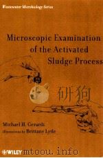 microscopic examination of the activated sludge process     PDF电子版封面    michael h.gerardi 