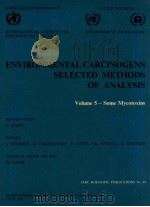Environmental carcinogens selected methods of analysis ;volume 5:some mycotoxins（1982 PDF版）