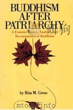 BUDDHISM AFTER PATRIARCHY   1993  PDF电子版封面  0791414043  RITA M.GROSS 