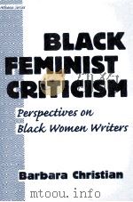 BLACK FEMINIST CRITICISM   1997  PDF电子版封面  0807762539   