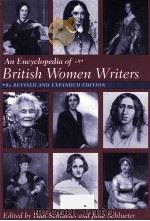 AN ENCYCLOPEDIA OF BRITISH WOMEN WRITERS REVISED AND EXPANDED EDITION   1998  PDF电子版封面  0813525438  PAUL SCHLUETER AND JUNE SCHLUE 