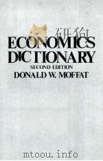 ECONOMICS DICTIONARY  SECOND EDITION   1983  PDF电子版封面  0444007989  DONALD W.MOFFAT 