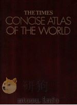 THE TIMES CONCISE ATLAS OF THE WORLD   1985  PDF电子版封面  072300238X  JOHN C BARTHOLOMEW 
