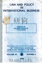 LAW AND POLICY IN INTERNATIONAL BUSINESS  VOLUME 10  NUMBER 2   1978  PDF电子版封面     