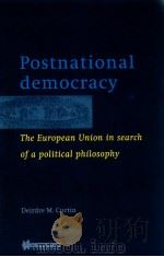 POSTNATIONAL DEMOCRACY  THE EUROPEAN UNION IN SEARCH OF A POLITICAL PHILOSOPHY（1997 PDF版）