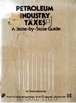 PETROLEUM INDUSTRY TAXES  A STATE-BY-STATE GUIDE（1983 PDF版）