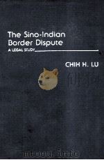 THE SINO-INDIAN BORDER DISPUTE  A LEGAL STUDY（1986 PDF版）