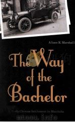 the way of the bachelor  early chinese settlement in manitoba     PDF电子版封面     