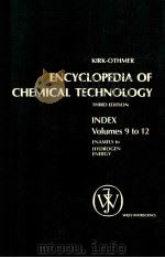 encyclopedia of chemical technology third edition index volume 9 to 12 enamels to hydrogen energy（1981 PDF版）