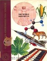 science and techonology lllustrated the world around us volume 21   1984  PDF电子版封面  08522294255   