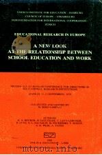 A NEW LOOK AT THE RELATIONSHIP BETWEEN SCHOOL EDUCATION AND WORK   1980  PDF电子版封面  8026503555  M.DINO CARELLI 