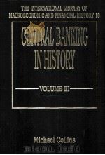 CENTRAL BANKING IN HISTORY  VOLUME III  DISCRETION AND AUTONOMY   1993  PDF电子版封面  1852785691   