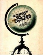 ACCOUNTING FOR THE MULTINATIONAL CORPORATION   1977  PDF电子版封面     