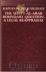 THE SHATT-AL-ARAB BOUNDARY QUESTION  A LEGAL REAPPRAISAL（1988 PDF版）