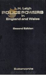 POLICE POWERS IN ENGLAND AND WALES  SECOND EDITION   1985  PDF电子版封面  0406845417  L H LEIGH 