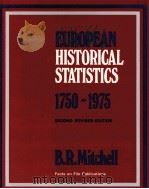 EUROPEAN HISTORICAL STSTISTICS 1750-1970 SECOND REVISED EDITION   1980  PDF电子版封面  0871963299  B.R.MITCHELL 