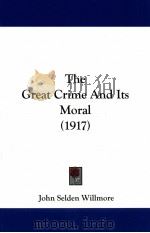THE GREAT CRIME AND ITS MORAL（1917 PDF版）