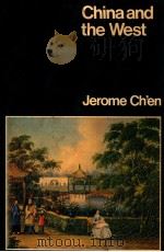 CHINA AND THE WEST  SOCIETY AND CULTURE 1815-1937   1979  PDF电子版封面  0253120322  JEROME CH'EN 