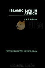 ISLAMIC LAW IN AFRICA   1955  PDF电子版封面  0415442885  J.N.D.ANDERSON 