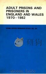 ADULT PRISONS AND PRISONERS IN ENGLAND AND WALES 1970-1982:A REVIEW OF THE FINDINGS OF SOCIAL RESEAR   1985  PDF电子版封面  0113408013  JOY MOTT 
