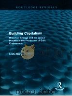 BUILDING CAPITALISM  HISTORICAL CHANGE AND THE LABOUR PROCESS IN THE PRODUCTION OF BUILT ENVIRONMENT（1992 PDF版）