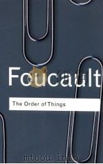 THE ORDER OF THINGS  AN ARCHAEOLOGY OF THE HUMAN SCIENCES   1989  PDF电子版封面  0415267374  MICHEL FOUCAULT 