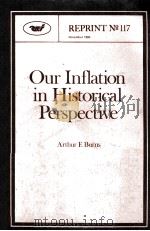 OUR INFLATION IN HISTORICAL PERSPECTIVE   1980  PDF电子版封面    ARTHUR F.BURNS 