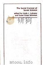 THE SOCIAL CONTEXT OF SOVIET SCIENCE   1980  PDF电子版封面    LINDA L.LUBRANO 