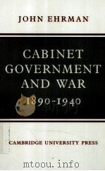 CABINET GOVERNMENT AND WAR 1890-1940（1958 PDF版）