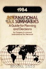 INTERNATIONAL TAX SUMMARIES 1984  A GUIDE FOR PLANNING AND DECISIONS   1984  PDF电子版封面  0471807281  ALEXANDER BERGER 