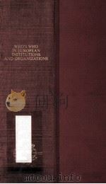 WHO'S WHO IN EUROPEAN INSTITUTIONS AND ORGANIZATIONS  1ST EDITION   1982  PDF电子版封面     