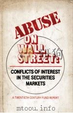 ABUSE ON WALL STREET  CONFLICTS OF INTEREST IN THE SECURITES MARKETS（1980 PDF版）