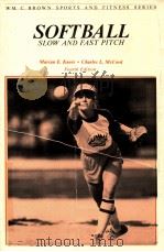 SOFTBALL  SLOW AND FAST PITCH  FOURTH EDITION   1987  PDF电子版封面  0697072428  MARIAN E.KNEER AND CHARLES L.M 