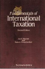 FUNDAMENTALS OF INTERNATIONAL TAXATION  SECOND EDITION   1985  PDF电子版封面     