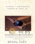 OPERATIONS MANAGEMENT  CUSTOMER-FOCUSED PRINCIPLES  SIXTH EDITION（1997 PDF版）